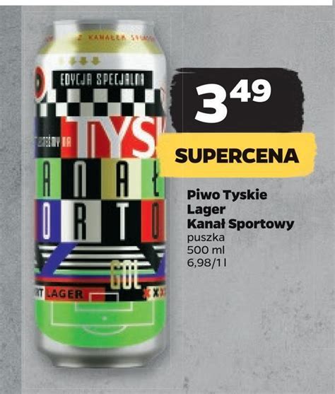 Promocja Piwo Tyskie Lager Kana Sportowy W Netto