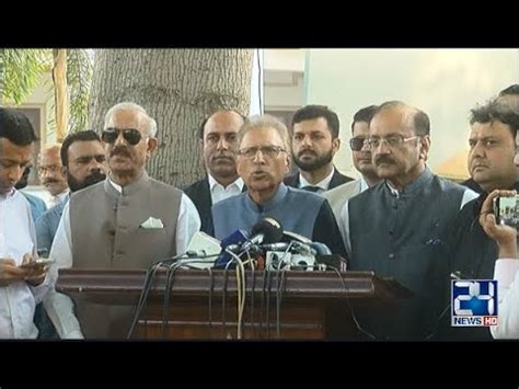 Former President Arif Alvi Media Talk 24 News HD YouTube