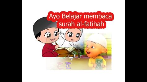 Belajar Mengaji Surah Alfatihah Ayat Mashaandthebear Youtube