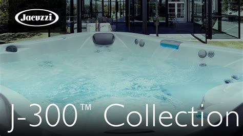 The J 300™ Comfort Hot Tub Collection Youtube