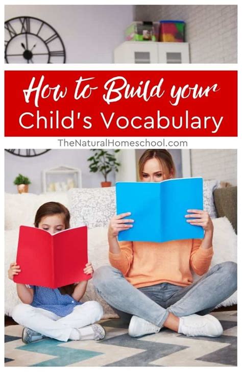 How To Build Your Childs Vocabulary The Natural Homeschool