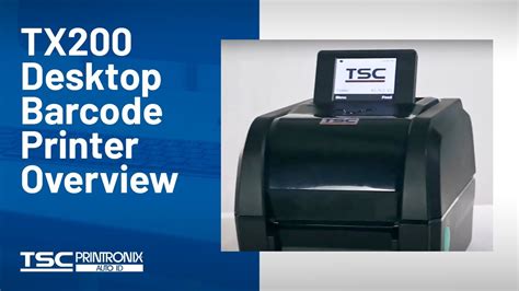 Tsc Tx Desktop Barcode Printer Overview Youtube