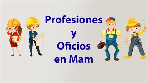 Profesiones Y Oficios En Mam P Gina De Idiomas Mayas