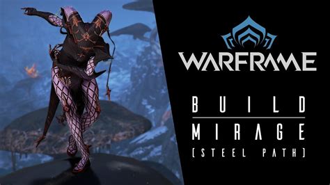 Warframe Build Steel Path Miragenataruk Youtube