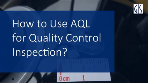 How To Use Aql For Quality Control Inspection