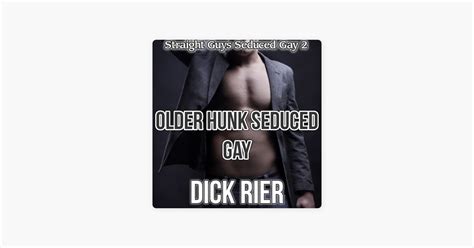 Older Hunk Seduced Gay Straight Guys Seduced Gay Book 2 Unabridged On Apple Books