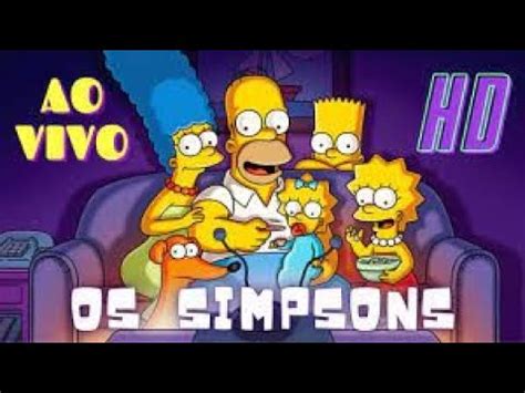 Os Simpsons Ao Vivo Full Hd Simpsons Horas Ao Vivo Desenhos