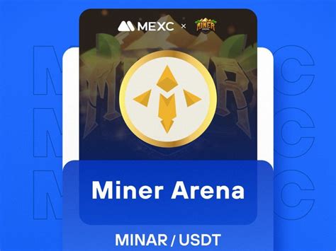 What Is Miner Arena Minar Mexc Blog