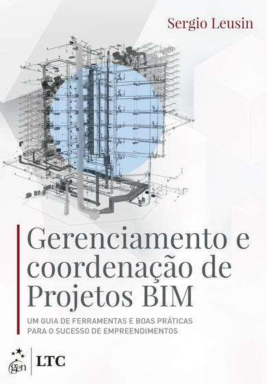 Livro Gerenciamento E Coordena O De Projetos Bim Livros De