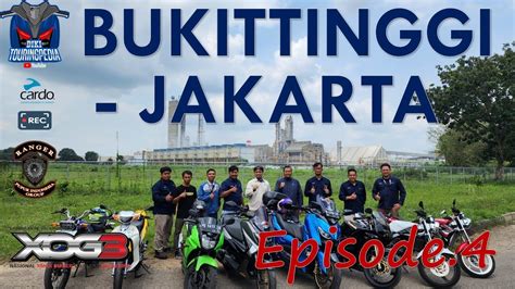 PART 4 BUKITTINGGI PALEMBANG JAKARTA Touring Jakarta Bukittinggi PP