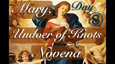 Mary Undoer Of Knots Novena Day Youtube