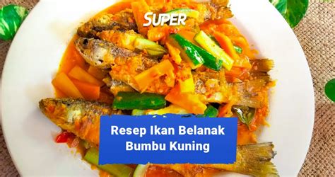 Resep Ikan Belanak Bumbu Kuning Cocok Menu Buka Puasa