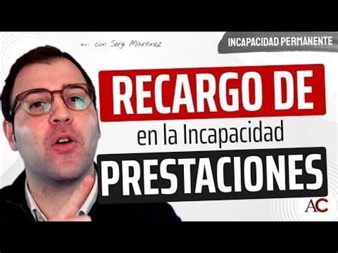 Inss Todo Lo Que Necesitas Saber Sobre El Recargo De Prestaciones