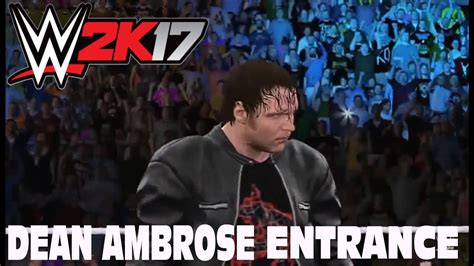 Wwe 2k17 Dean Ambrose Entrance Youtube