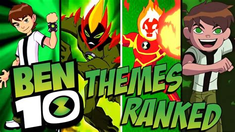 Every Ben 10 Theme Song Ranked Worst To Best Youtube