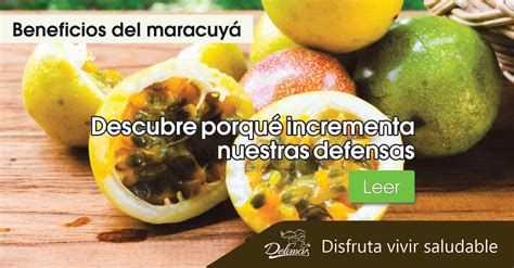 Maracuy Propiedades Beneficiosas Incrementa Las Defensas Blog