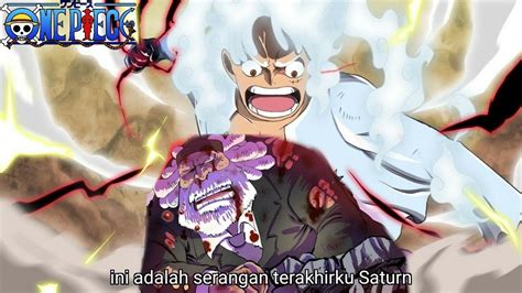 PREVIEW OP 1107 SERANGAN TERKUAT LUFFY MEMBUAT SATURN TERPOJOK