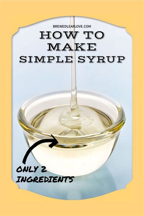 Simple Syrup 101 How To Make Simple Syrup Recipe Make Simple Syrup Simple Syrup Recipes