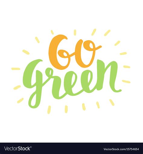 Go Green Label Trendy Brush Lettering Royalty Free Vector