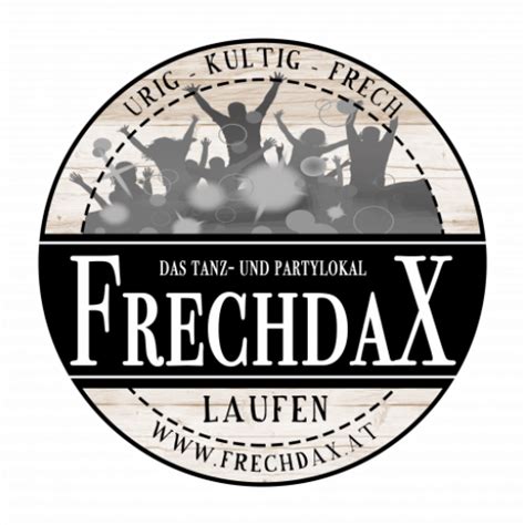 Intern Frechdax Das Party Und Tanzlokal In Laufen