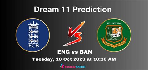 Eng Vs Ban Dream Prediction Today Match Pitch Report Playing And