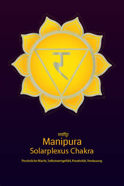 Solarplexus Chakra Manipura Bedeutung Aktivierung Mehr