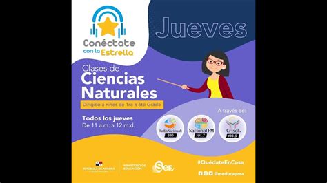 Conéctate con la Estrella Radio Ciencias Naturales 14 05 2020