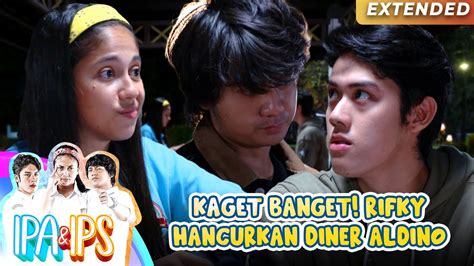 Kaget Banget Rifky Hancurkan Dinner Aldino Mitchelle Ipa Ips Gtv