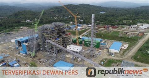 Masuk Tahap Backfeeding Keberadaan PLTU Palu 3 2x50MW Siap Perkuat