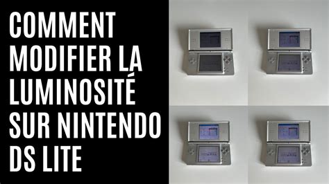 Comment modifier la luminosité sur Nintendo DS Lite YouTube