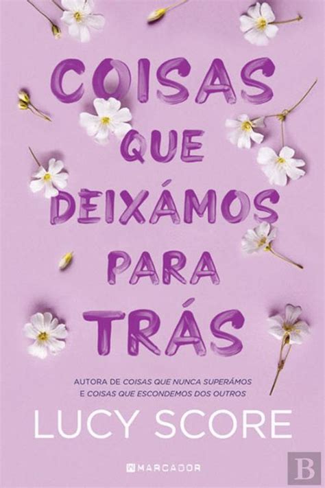 Coisas Que Deix Mos Para Tr S Lucy Score Livro Bertrand