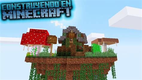 Como Hacer Una Casa En El Cielo En Minecraft Para Survival Omarzcraft Youtube