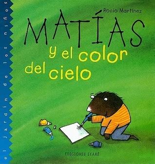 Matías y el color del cielo Jardin de los Ninos by Rocío Martínez