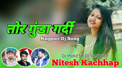 SINGER NITESH KACHHAP NEW NAGPURI DJ SONG 2022 TOR GUNDAGARDI