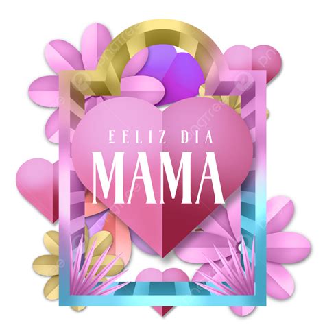 Beautiful Label Graphic Asset Dia De La Madre Feliz Dia Mama Feliz