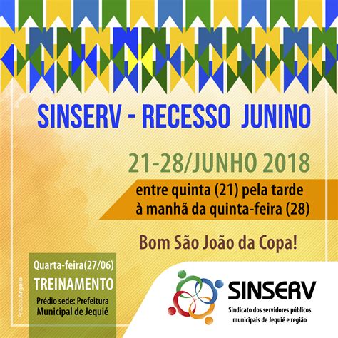 Recesso Junino do SINSERV Sinserv Sindicato dos servidores públicos