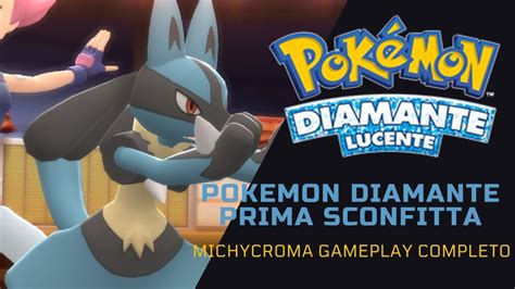 Pokémon Diamante Lucente ITA Ep10 PRIMA SCONFITTA YouTube