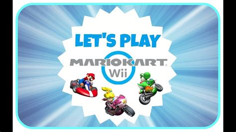 LET S PLAY Mario Kart Wii YouTube