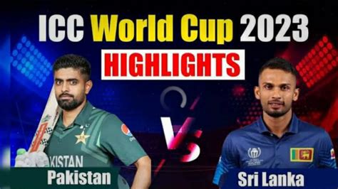 Pak Vs Sri World Cup India Icc World Cup Highlights