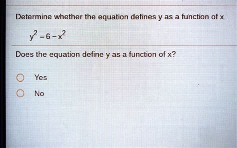 SOLVED Determine Whether The Equation Defines Y As A Function Of X Y 6