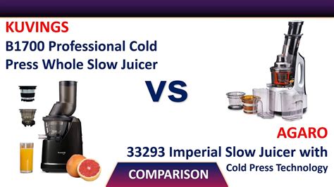 Kuvings B Professional Cold Press Whole Slow Juicer Vs Agaro