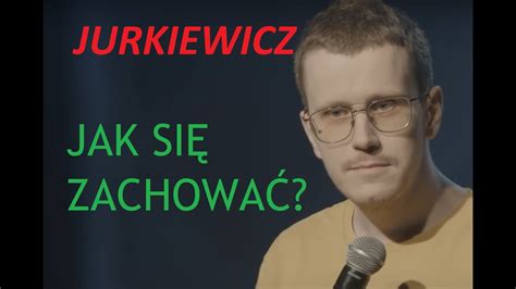 Cezary Jurkiewicz Jak Si Zachowa Stand Up Youtube