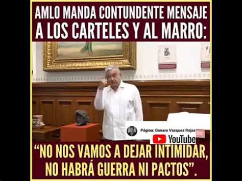 Mensaje Del Presidente De La Rep Blica Al Marro Y A Los Carteles No