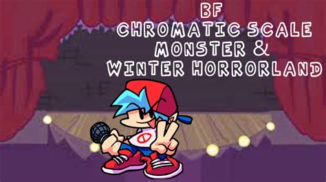 Bf Chromatic Scale For Monster Song [friday Night Funkin] [modding