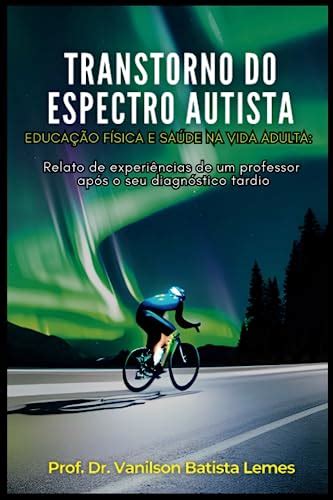 Transtorno Do Espectro Autista Educa O F Sica E Sa De Na Vida Adulta