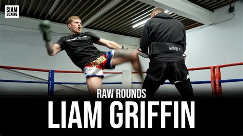 Raw Rounds Liam Griffin Siam Boxing YouTube