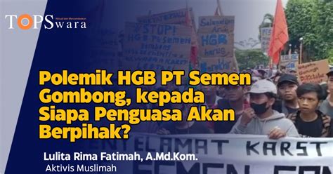 Polemik HGB PT Semen Gombong Kepada Siapa Penguasa Akan Berpihak