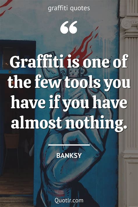 97 Strong Graffiti Artist Quotes That Will Unlock Your True Potential