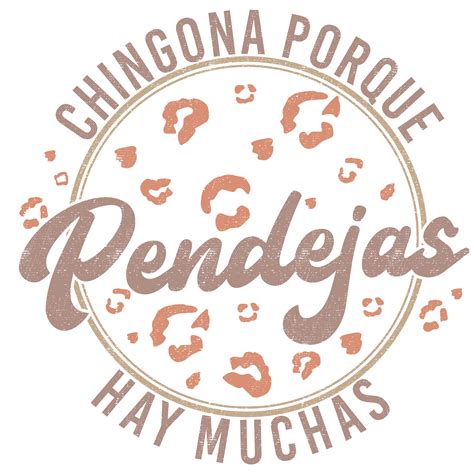 Chingona Porque Transfer Print