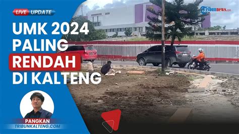 UMK 2024 Kalteng Resmi Ditetapkan Lagi Lagi Kapuas Paling Rendah Dan